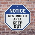 thumbnail image 4 of Notice Restricted Area Keep Out 10 inch X 10 inch Octagon Rust Free Aluminum Metal Signs Weather Resistant, UV Protected for Workplace, Private Property, and Construction Site, Made in, 4 of 6