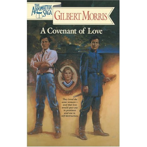 Pre-Owned A Covenant of Love (The Appomattox Saga, Book 1), 9780842354974, 0842354972, Paperback,
