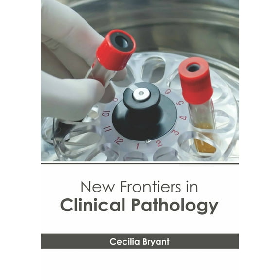 New Frontiers in Clinical Pathology, (Hardcover)