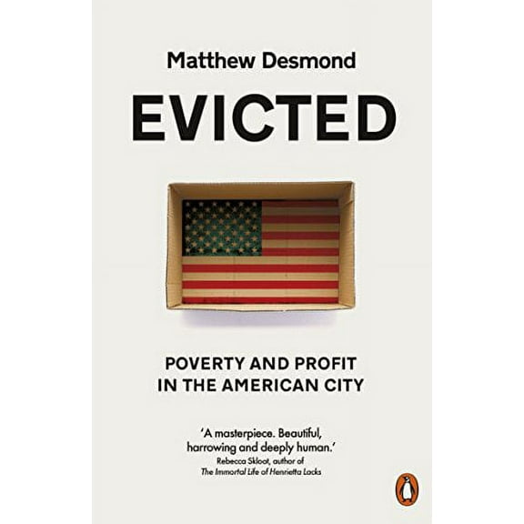 Evicted: Poverty and Profit in the American City
