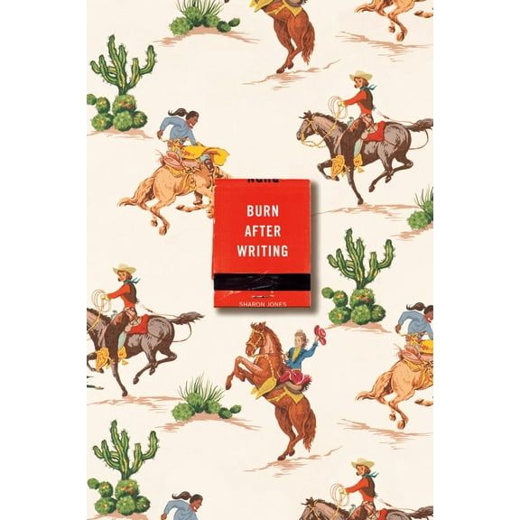 Sharon Jones: Burn after Writing (Cowgirl) (Paperback)