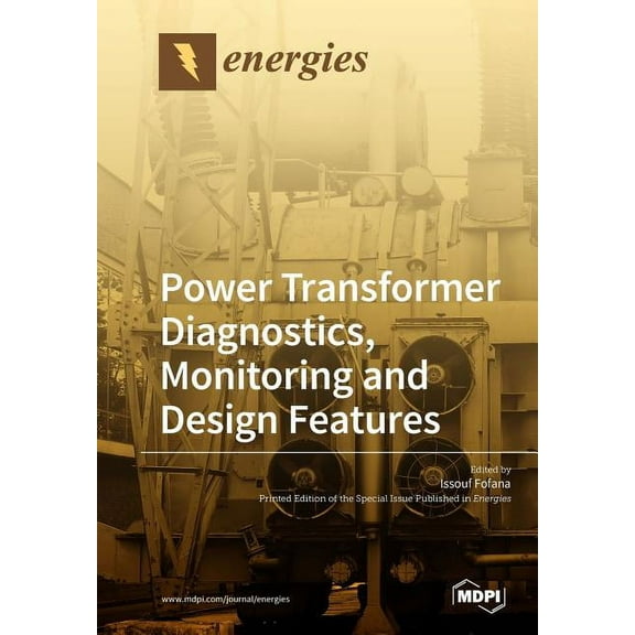 Power Transformer Diagnostics, Monitoring and Design Features, (Paperback)
