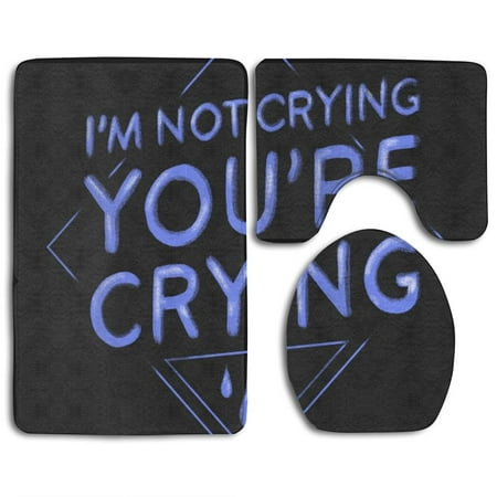 CHAPLLE I'm Not Crying Best Graphic 3 Piece Bathroom Rugs Set Bath Rug Contour Mat and Toilet Lid