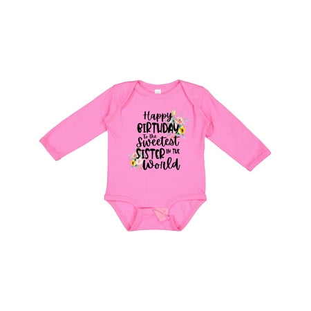 

Inktastic Happy Birthday to the Sweetest Sister in the World Gift Baby Girl Long Sleeve Bodysuit
