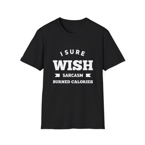 Funny Gym Rat Humor Sarcasm Burn Calorie-s Novelty T-Shirt