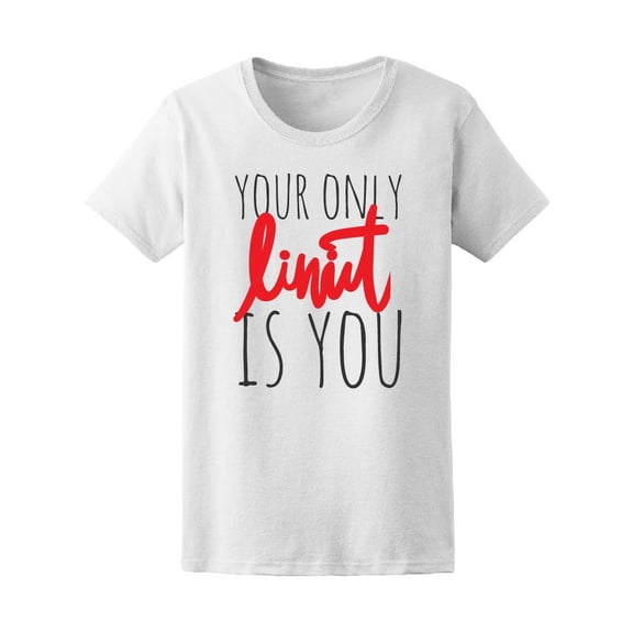 Your Only Limit Is U Motivation T-Shirt Women -Image by Shutterstock, Female XX-Large