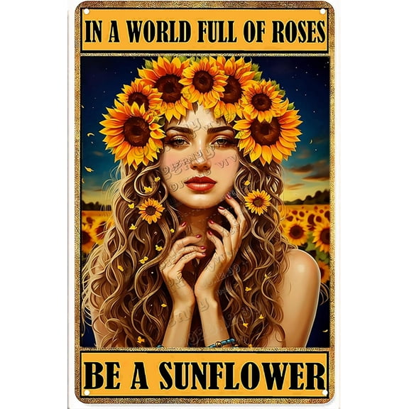 In A World Of Roses Be A Sunflower Vintage Tin Sign, Boho Room Decor, Inspirational Quote Sign, Hippie Room Decor for Women Girl Teens, Garden Signs Outdoor Poster 8x12 inches