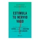 thumbnail image 1 of Estimula Tu Nervio Vago Planeta Libro de Bolsillo Libros Superación Personal 1A, 1 of 2