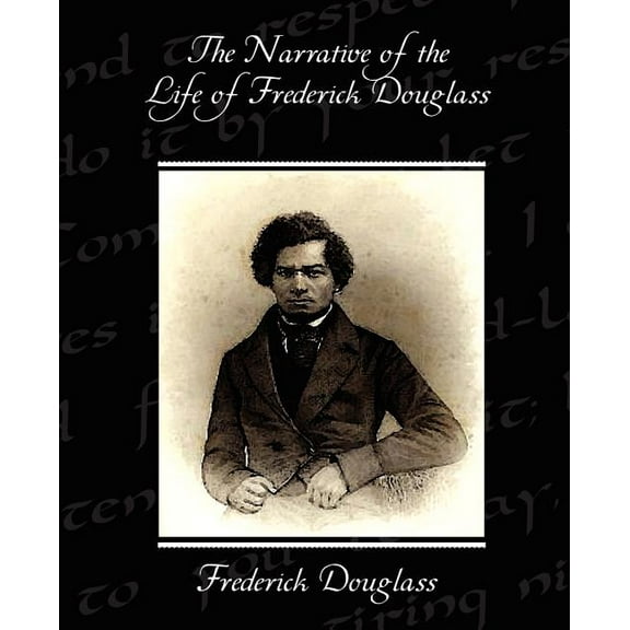 The Narrative of the Life of Frederick Douglass (Paperback)