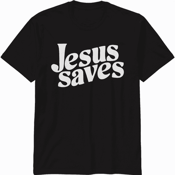 Jesus Saves Message of Salvation Christian Faith Religion T-Shirt