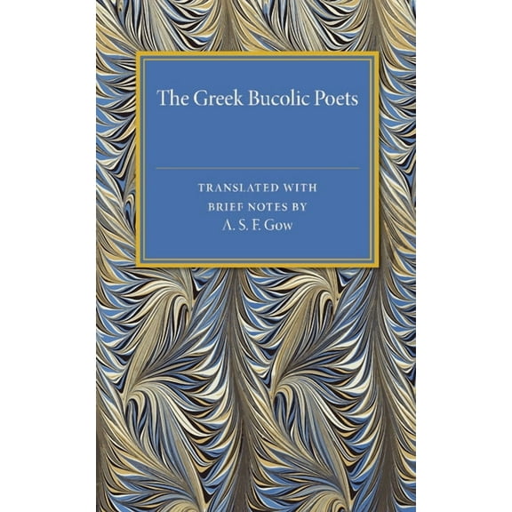 The Greek Bucolic Poets, (Paperback)