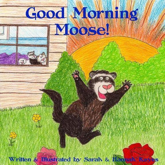 Good Morning Moose, (Paperback)