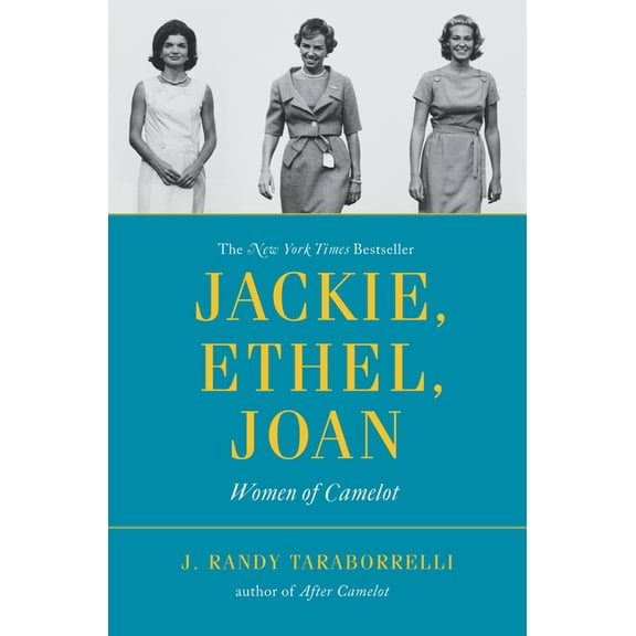 Jackie, Ethel, Joan: Women of Camelot, (Paperback)