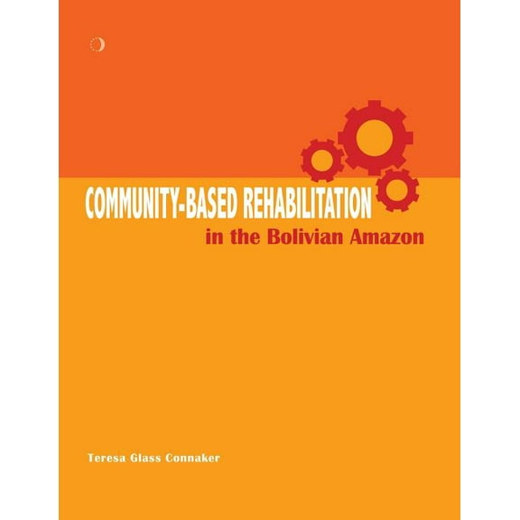 Community-based Rehabilitation in the Bolivian Amazon
