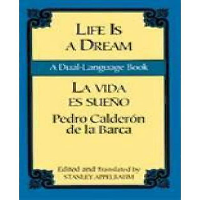 Life Is a Dream/La vida es sueno: A Dual-Language Book