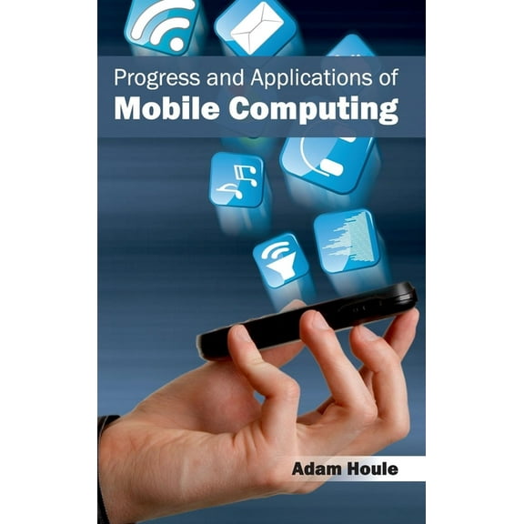 Progress and Applications of Mobile Computing, (Hardcover)