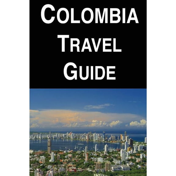 Colombia Travel Guide