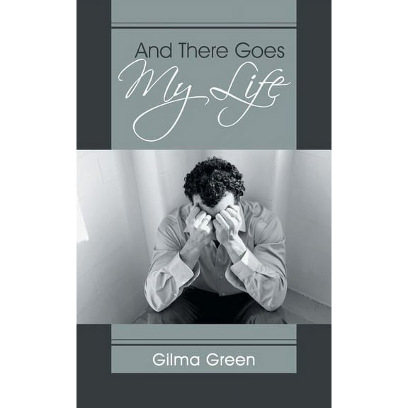 And There Goes My Life