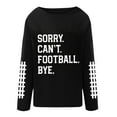 thumbnail image 2 of Fall Fashion Sorry Can'T Football Bye Shirt Funny Football Lover Gift Loose Casual Long Sleeve Sweatshirt Tops, 2 of 3