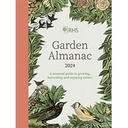 RHS Garden Almanac 2024 : A seasonal guide to growing, harvesting and enjoying nature (Hardcover)