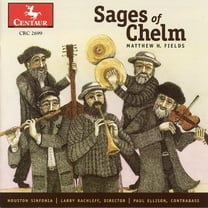 Houston Sinfonia - Sages of Chelm - Music & Performance - CD