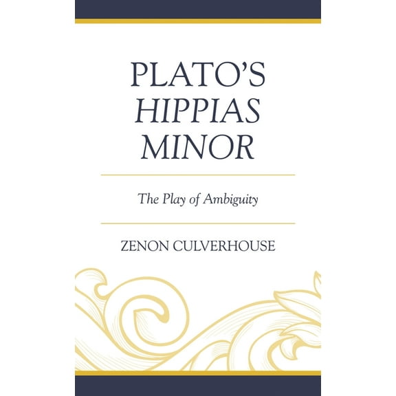 Plato's Hippias Minor: The Play of Ambiguity, (Hardcover)