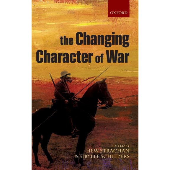 The Changing Character of War, (Hardcover)