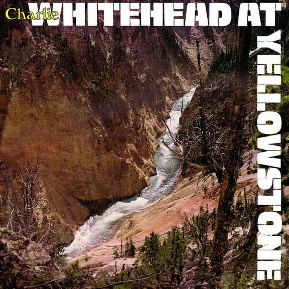 Charlie Whitehead - Whitehead At Yellowstone - Music & Performance - CD