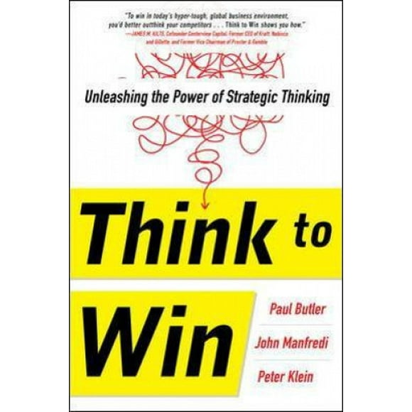 Think to Win: Unleashing the Power of Strategic Thinking (Business Books)