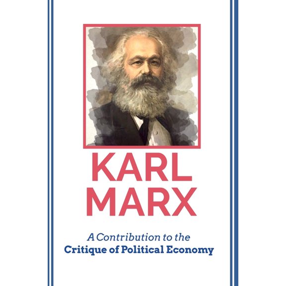A Contribution to the Critique of Political Economy, (Paperback)