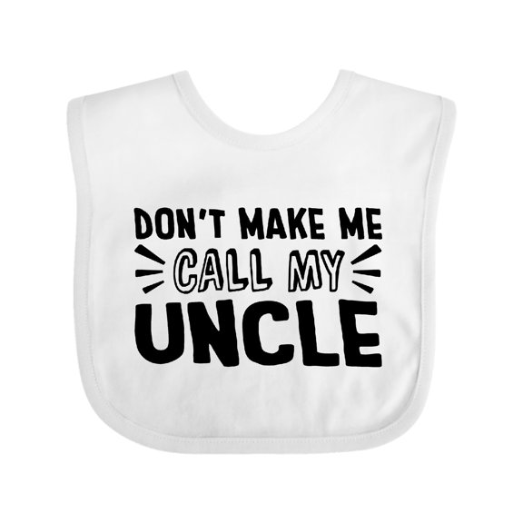 Inktastic Don't Make Me Call My Uncle Boys or Girls Baby Bib