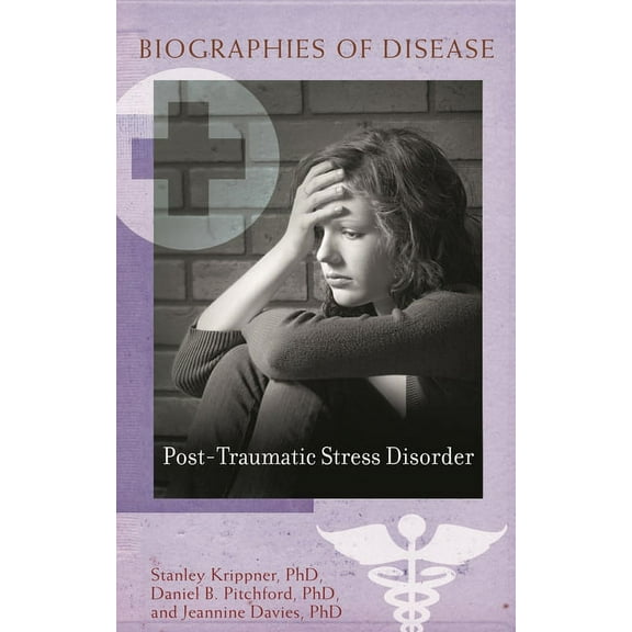 Biographies of Disease Post-Traumatic Stress Disorder, (Hardcover)