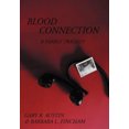 thumbnail image 2 of Blood Connection : une Tragédie Familiale [Couverture Rigide] [09 Juillet 2012] Austin, Gary R. et Fincham, Barbara L., 2 of 2