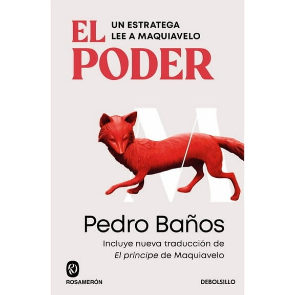 El Poder. Un Estratega Lee a Maquiavelo / Power. a Strategist Reads Machiavelli, (Paperback)