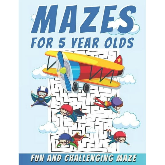 Mazes For 5 Year Olds: Maze Activity Book, Fun and Challenging Maze and Problem-Solving, (Paperback)