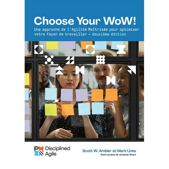 Choose Your Wow - Second Edition (French): A Disciplined Agile Approach to Optimizing Your Way of Working, (Paperback)