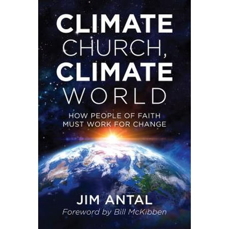 Climate Church, Climate World : How People of Faith Must Work for (Best Climate Change Videos)