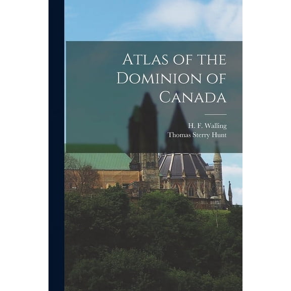 Atlas of the Dominion of Canada [microform] (Paperback)