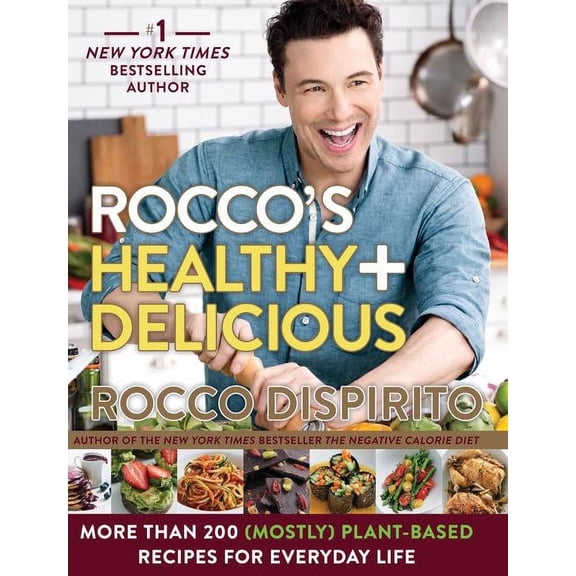 Rocco's Healthy & Delicious: More Than 200 (Mostly) Plant-Based Recipes for Everyday Life, (Hardcover)