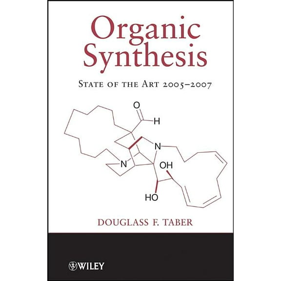 Organic Synthesis: State of the Art Organic Synthesis: State of the Art 2005-2007, Book 2, (Hardcover)