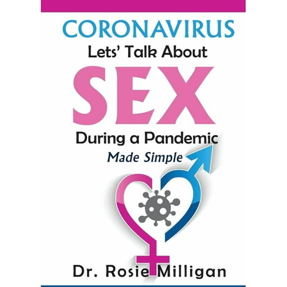 Coronavirus: Let's Talk About Sex During a Pandemic Made Simple (Paperback)