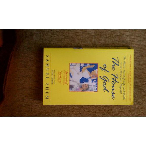 Pre-Owned The House of God: The Classic Novel of Life and Death in an American Hospital (Paperback) 0385337388 9780385337380