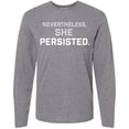 thumbnail image 3 of Inktastic Nevertheless, She Persisted Long Sleeve T-Shirt, 3 of 5