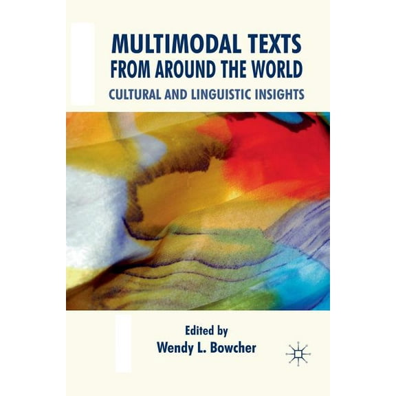 Multimodal Texts from Around the World: Cultural and Linguistic Insights, (Paperback)