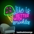thumbnail image 5 of Handmadetneonsign Life Is Better With Sprinkles Neon Sign, Ice Cream Wall Art Decor, Store Wall Decor 63243, 5 of 5