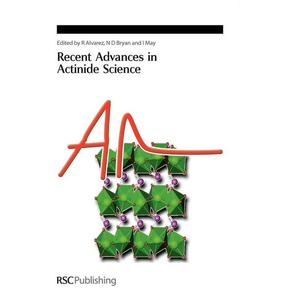Recent Advances in Actinide Science, (Hardcover)