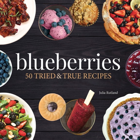 Nature's Favorite Foods Cookbooks Blueberries: 50 Tried and True Recipes, (Paperback)