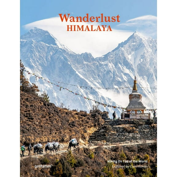 Wanderlust Himalaya: Hiking on Top of the World (Hardcover)