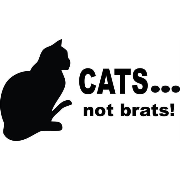 Girls Cats Not Brats Cute Animal Wall Decal Decoration Cute Sign Cats not Brats Sign Cat Sillhouette Lasts Years and Easily Removable - Size: 7 In(W) x 10 In(H)