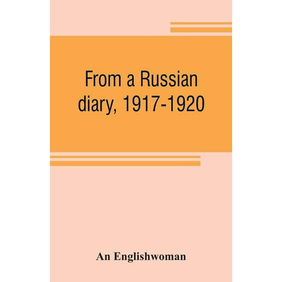From a Russian diary, 1917-1920, (Paperback)